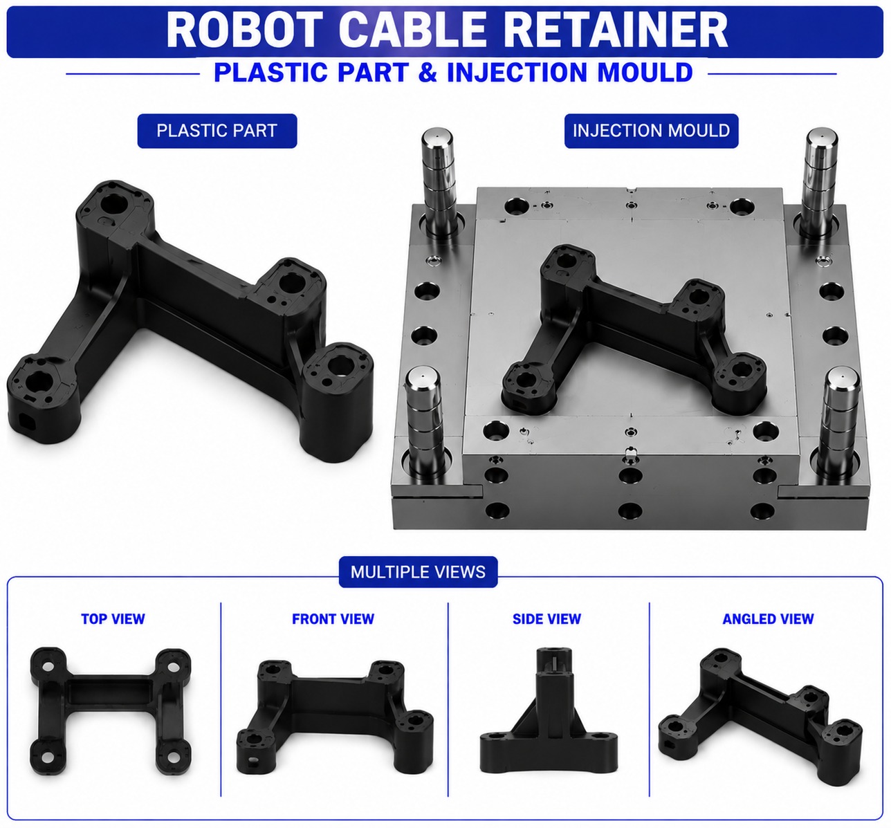 Robot Plastic Cable Retainer Mould and Moulding Services